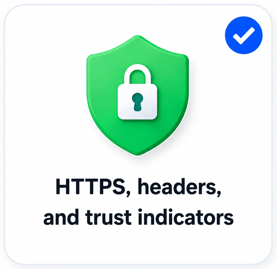 HTTPS, headers, and trust indicators